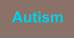 Autism
