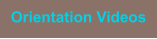 Orientation Videos