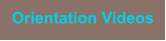 Orientation Videos